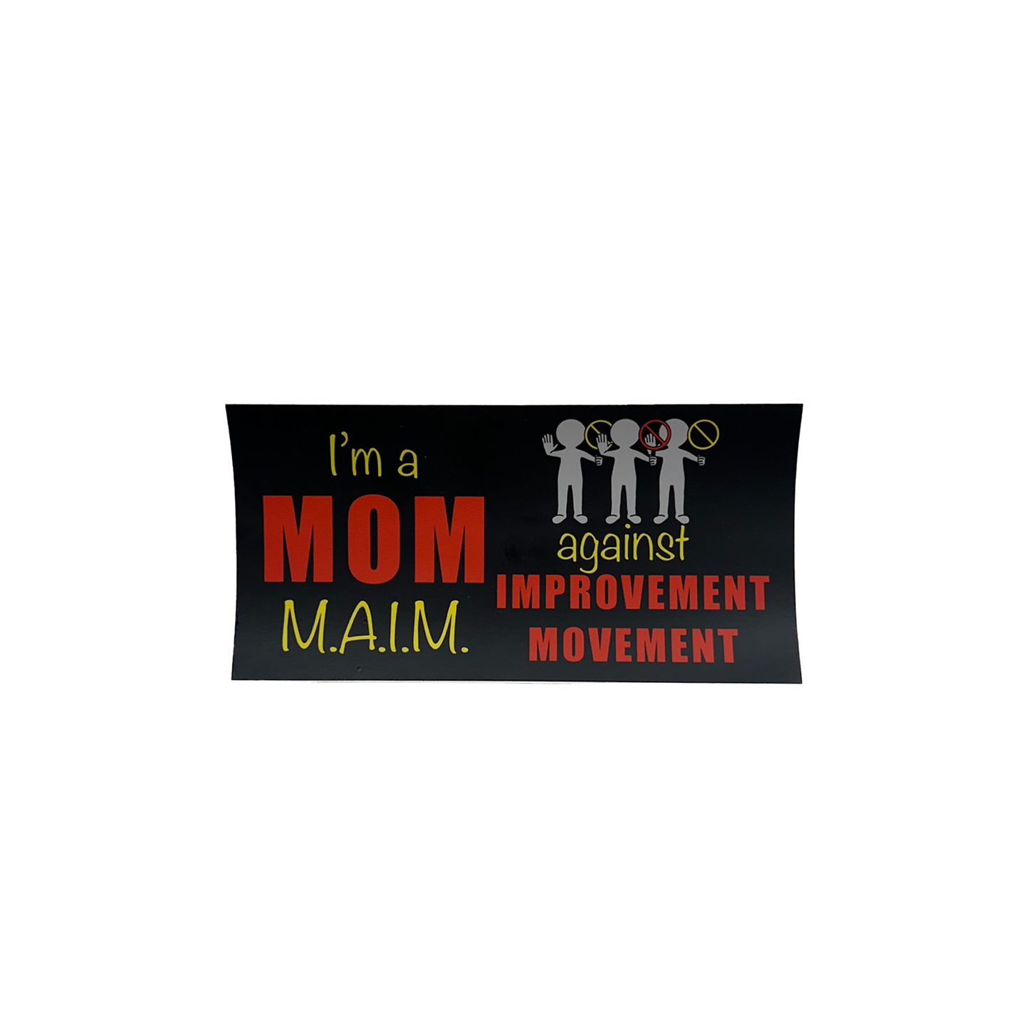 M.A.I.M. Bumper Sticker